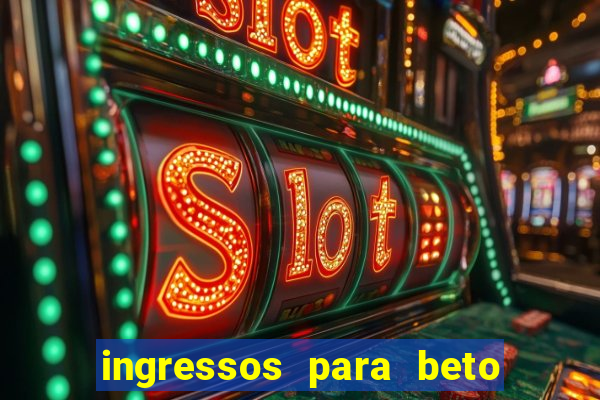 ingressos para beto carrero world